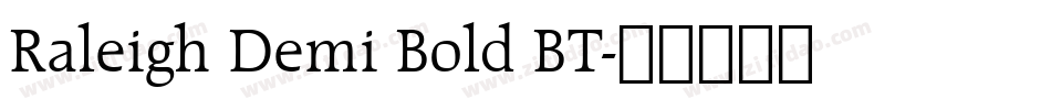 Raleigh Demi Bold BT字体转换